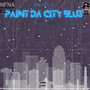 Paint The City Blu3 (Explicit)