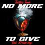 No More To Give (feat. NPride Vega) [Explicit]