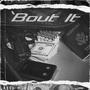 'Bout It (Explicit)