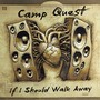 If I Should Walk Away...
