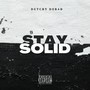 Stay Solid (Explicit)