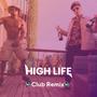 High Life Club (Teenager Remix)