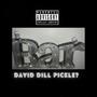 David Dill Pickle? (feat. L!lx & Lotusboi666) [Explicit]