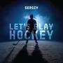 Let's Play Hockey