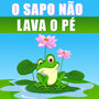 O Sapo não Lava o Pé