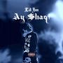 Ay Shaq! (Explicit)