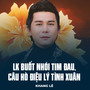 LK Buốt Nhói Tim Đau, Câu Hò Điệu Lý Tình Xuân