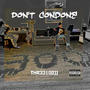 Don't Condone (Explicit)