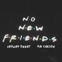 No New Friends (feat. Kai Carson) [Explicit]