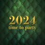 2024 (Time to Party) [Explicit]