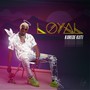 Loyal (Explicit)