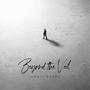 Beyond The Veil (feat. Waleed Attique)