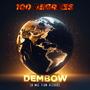 100 Degrees Of Dembow (Explicit)