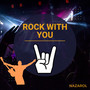 Rock with You