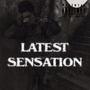 Latest Sensation (Explicit)