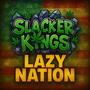 Lazy Nation (Explicit)