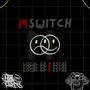 mswitch (feat. ESTAE) [Explicit]