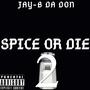 SPICE OR DIE 2 (Explicit)