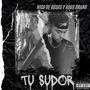 Tu sudor (feat. Aros Brand) [Explicit]