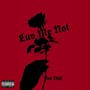 Luv Me Not (Explicit)