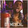 Gs Mezcal (Explicit)