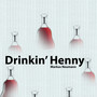 Drinkin’ Henny