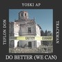 Do Better (We Can) [Explicit]