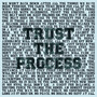 Trust the Process (Explicit)