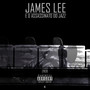 James Lee e o Assassinato do Jazz (Explicit)