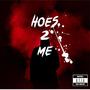 Hoes 2 Me (Explicit)