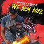 We Dem Boys (feat. Stig Da Artist & Dj Perf) [Explicit]