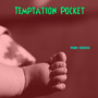 Temptation Pocket