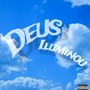 Deus Iluminou (Explicit)