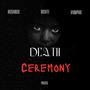 DEATH CEREMONY (Explicit)