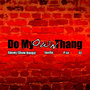 Do My Own Thang (feat. CJ, IamSu & P-Lo) - Single