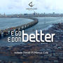 E Go Better, E Don Better