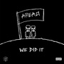 We Did It (Explicit)