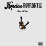 The HOPELESS ROMANTIC (Explicit)