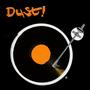 DUST!