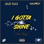 I Gotta Shine (feat. Squingy) [Explicit]