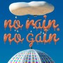 no rain, no gain (Explicit)