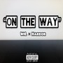 On the Way (Explicit)