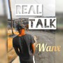 Real Talk (Explicit)