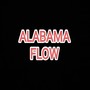 Alabama Flow (Explicit)