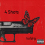 4 Shots (Explicit)