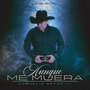Aunque Me Muera