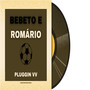 Bebeto & Romário (Explicit)