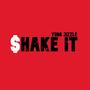 SHAKE IT (Explicit)