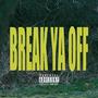 BREAK YA OFF (Explicit)