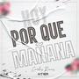 Hoy Por Que Mañana (feat. MTRA)
